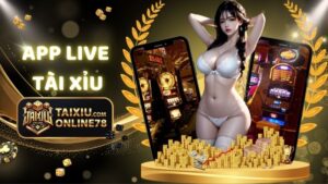 Top 10 app live tài xỉu đáng trải nghiệm nhất 2024 7 App live Tài Xỉu