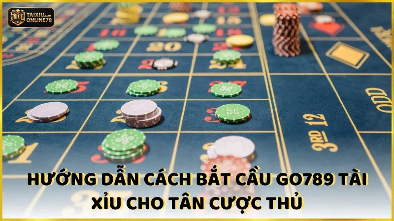 Go789 Tài Xỉu: Lật Đổ Mọi Quy Tắc, Chinh Phục Đỉnh Cao! 3 Hướng dẫn cách bắt cầu go789 tài xỉu cho tân cược thủ