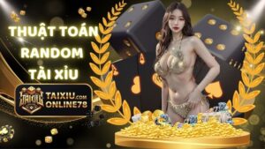 Thuật Toán Random Tài Xỉu: Bí Quyết Đằng Sau Các Ván Cược Thắng Lớn! 7 thuật toán random tài xỉu